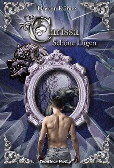 Clarissa - Schöne Lügen (Band 2)