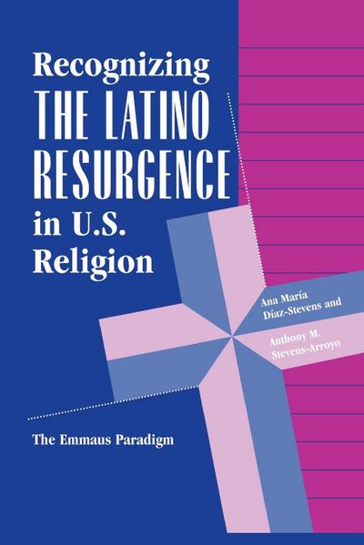 Recognizing The Latino Resurgence In U.s. Religion