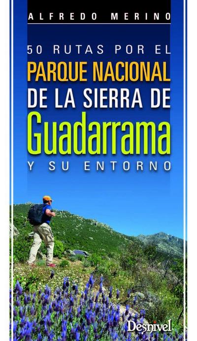 50 rutas por el Parque Nacional de la Sierra de Guadarrama y su entorno