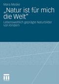 "Natur ist für mich die Welt"