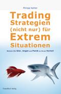 Tradingstrategien (nicht) nur für Extremsituatione