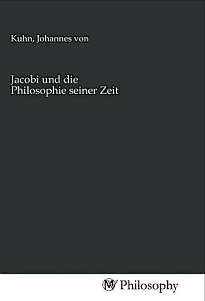 Jacobi und die Philosophie seiner Zeit
