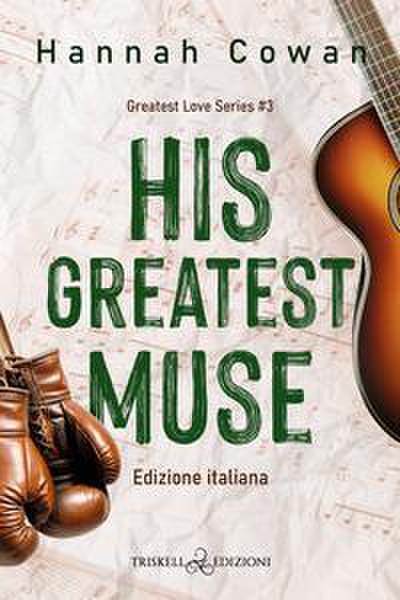 His greatest muse. Ediz. italiana