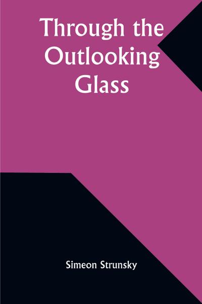 Through the Outlooking Glass