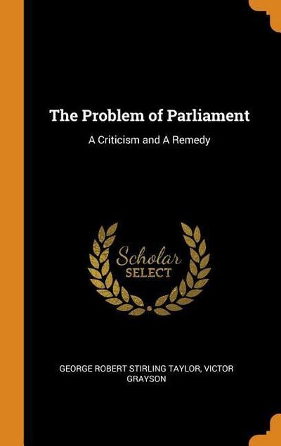 The Problem of Parliament: A Criticism and a Remedy