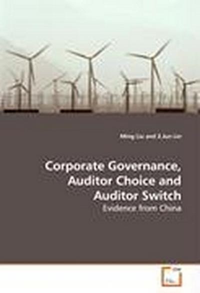 Corporate Governance, Auditor Choice and Auditor  Switch