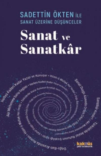 Saadettin Ökten ile Sanat Üzerine Düsünceler Sanat ve Sanakar