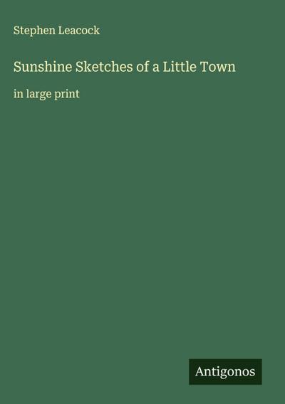 Sunshine Sketches of a Little Town