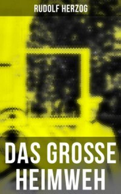 Das große Heimweh