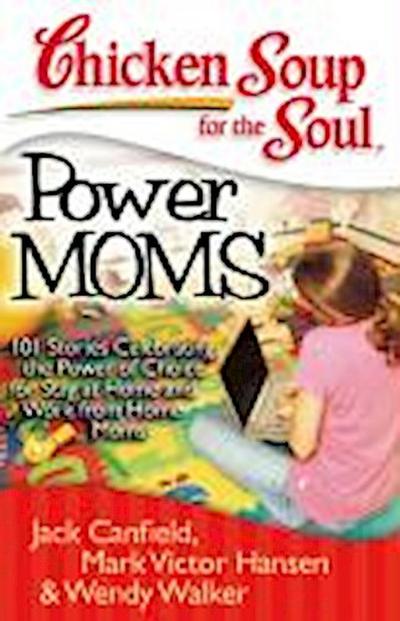 Chicken Soup for the Soul: Power Moms