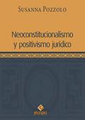 Neoconstitucionalismo y positivismo jurídico
