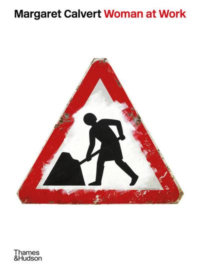 Margaret Calvert: Woman at Work