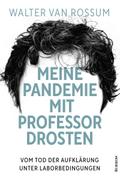 Meine Pandemie mit Professor Drosten
