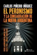 El peronismo y la consagración de la nueva Argentina