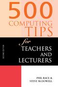 500 Computing Tips for Teachers and Lecturers