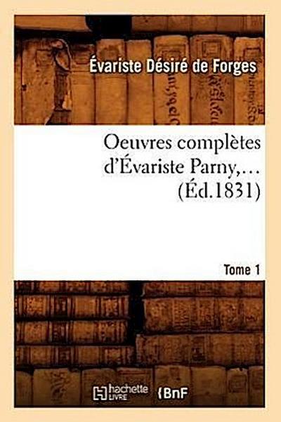 Oeuvres Complètes d’Évariste Parny. Tome 1 (Éd.1831)