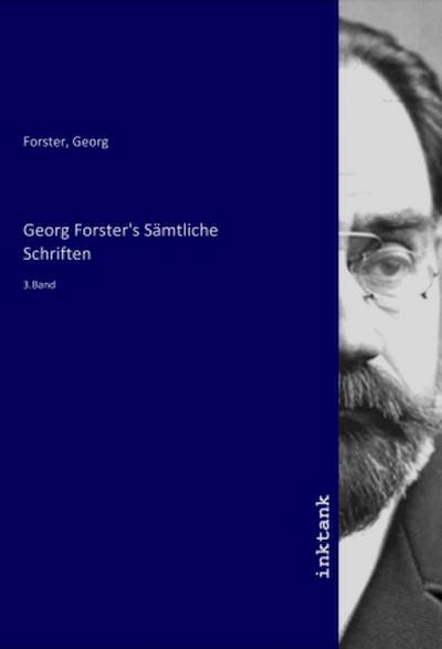 Georg Forster’s Sämtliche Schriften