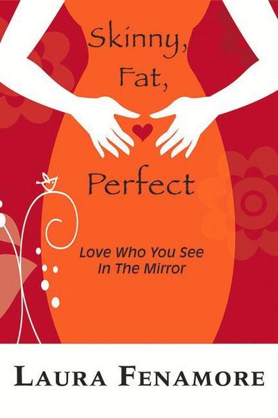 Skinny, Fat, Perfect