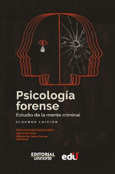 Psicología forense: estudio de la mente criminal