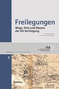 Freilegungen: Wege, Orte und Räume der NS-Verfolgung (Jahrbuch des International Tracing Service)