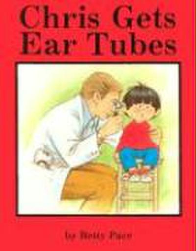 Chris Gets Ear Tubes