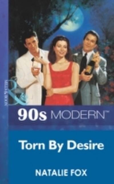 Torn By Desire (Mills & Boon Vintage 90s Modern)