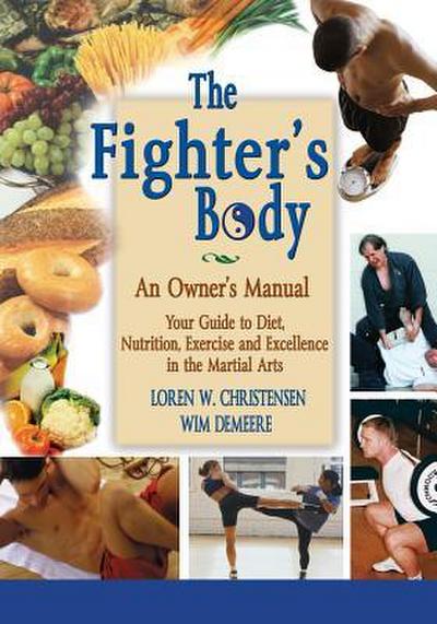 The Fighter’s Body: An Owner’s Manual