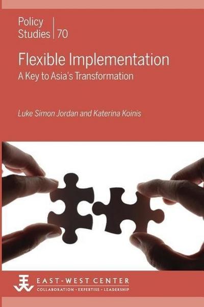 Flexible Implementation: A Key to Asia’s Transformation