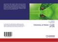 Chemistry of Water: Cradle of Life