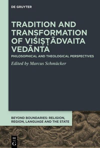 Tradition and Transformation of Visiadvaita Vedanta