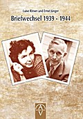 Luise Rinser und Ernst Jünger Briefwechsel 1939 - 1944