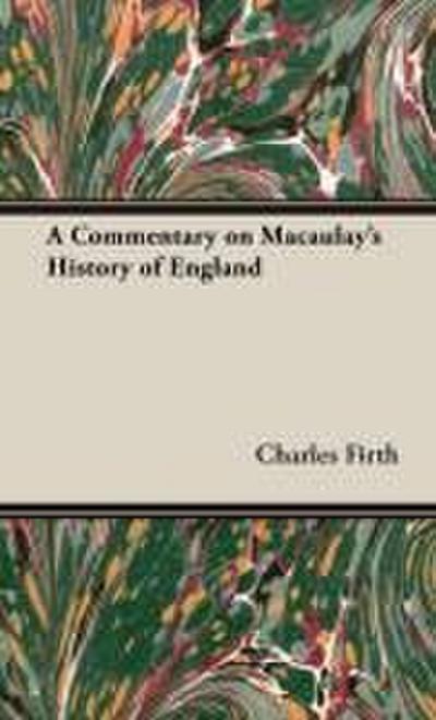 A Commentary on Macaulay’s History of England