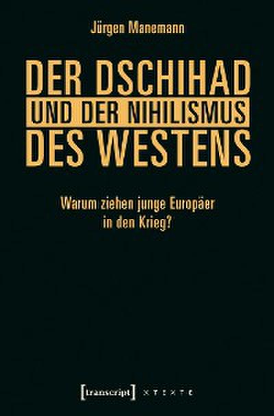 Der Dschihad und der Nihilismus des Westens