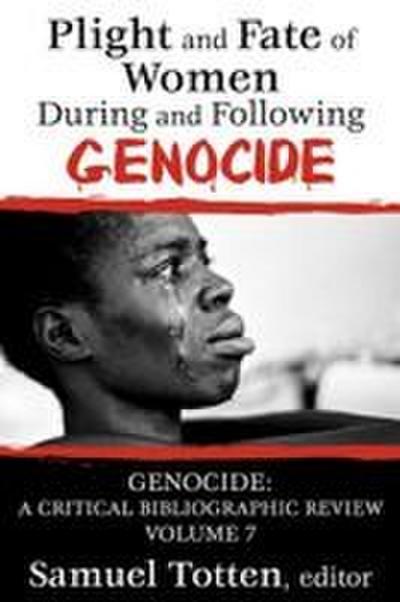 Plight and Fate of Women During and Following Genocide