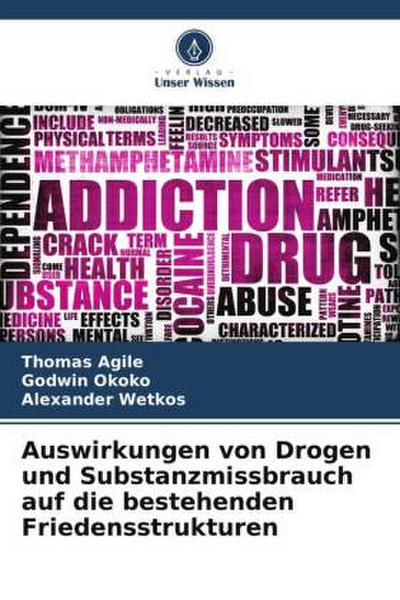 Auswirkungen von Drogen und Substanzmissbrauch auf die bestehenden Friedensstrukturen