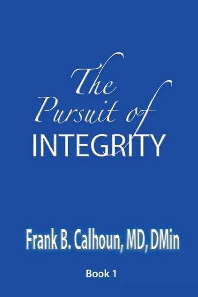 The Pursuit of INTEGRITY