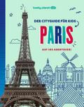 LONELY PLANET Der Cityguide für Kids Paris