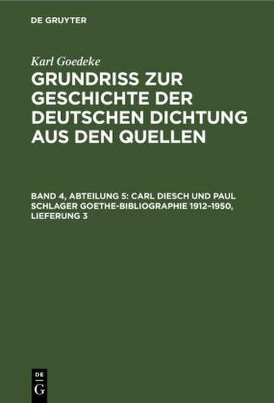 Carl Diesch und Paul Schlager Goethe-Bibliographie 1912-1950, Lieferung 3