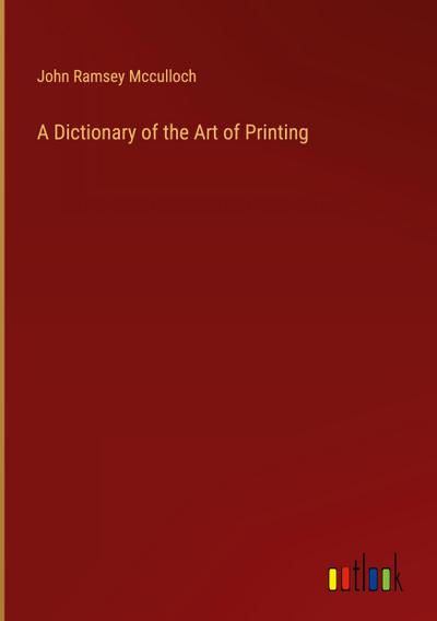 A Dictionary of the Art of Printing
