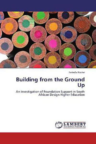 Building from the Ground Up - Farieda Nazier