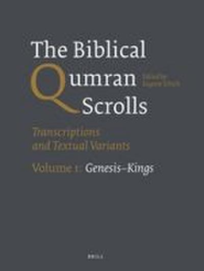 The Biblical Qumran Scrolls. Volume 1: Genesis-Kings