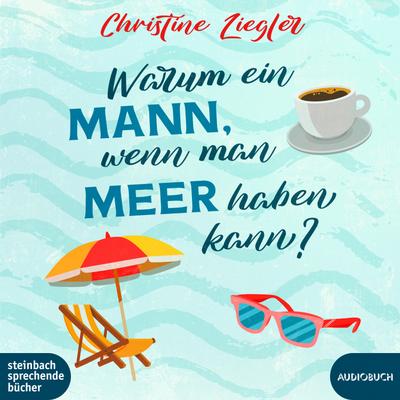 Warum ein Mann, wenn man Meer haben kann?, Audio-CD, MP3