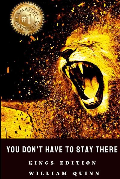 You Don’t Have to Stay There - William Quinn