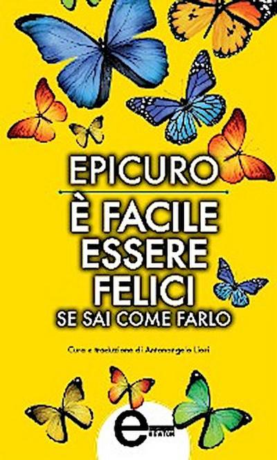 È facile essere felici se sai come farlo