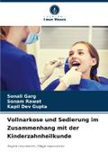 Vollnarkose und Sedierung im Zusammenhang mit der Kinderzahnheilkunde