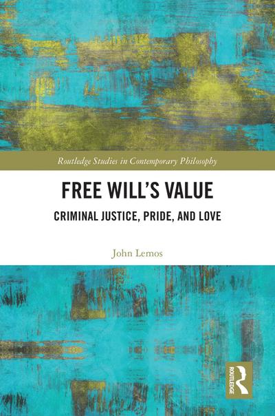 Free Will’s Value