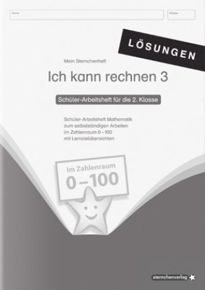 Ich kann rechnen 3, Lösungen - Schüler-Arbeitsheft für die 2. Klasse
