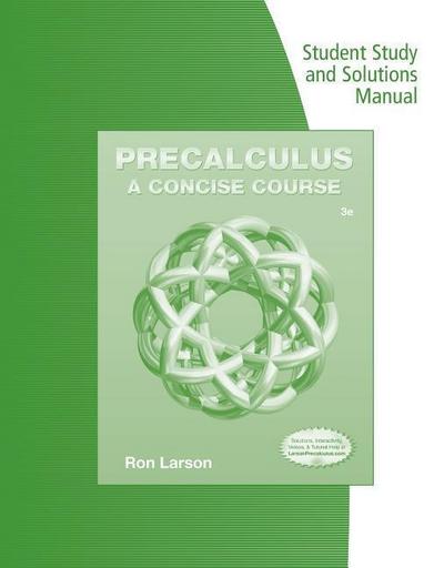 Student Study and Solutions Manual for Larson’s Precalculus: A Concise Course, 3rd