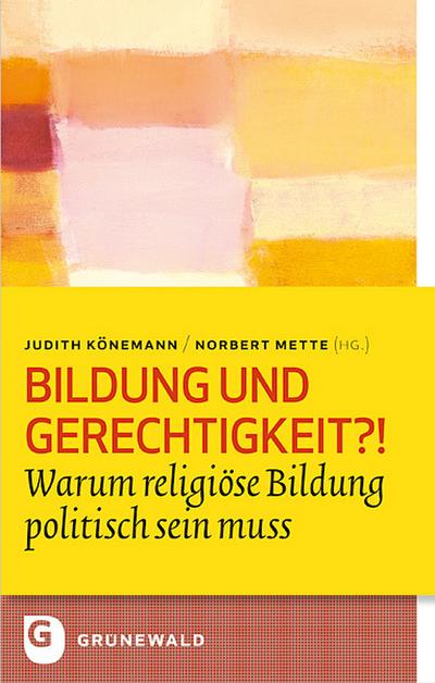 Bildung und Gerechtigkeit?!