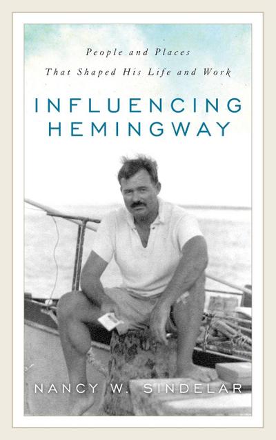 Sindelar, N: Influencing Hemingway